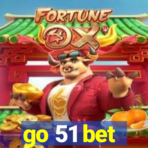 go 51 bet